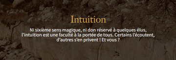 Neither a magical sixth sense nor a gift reserved for a select few, intuition is a faculty within everyone's reach. Some listen to it, others don't! And you ?